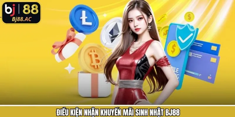 Các tiêu chí cần đáp ứng trước khi nhận quà khuyến mãi sinh nhật