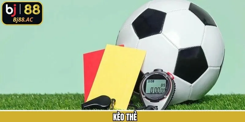 Kèo Thẻ Tại Bj88 - Hướng Dẫn Cách Chơi Hiệu Quả Nhất