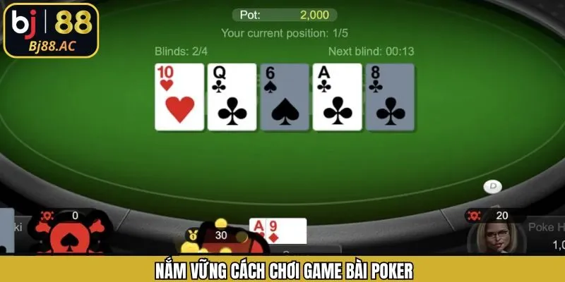 Cách chơi Poker dễ dàng dành cho hội viên mới
