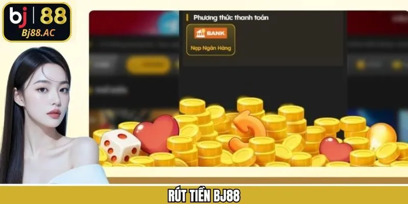 Rút Tiền Bj88 - Đa Dạng Phương Thức, Quy Trình Nhanh Chóng