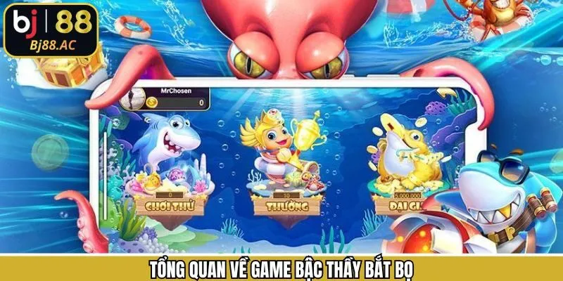 Sơ lược chung game bậc thầy bắt bọ