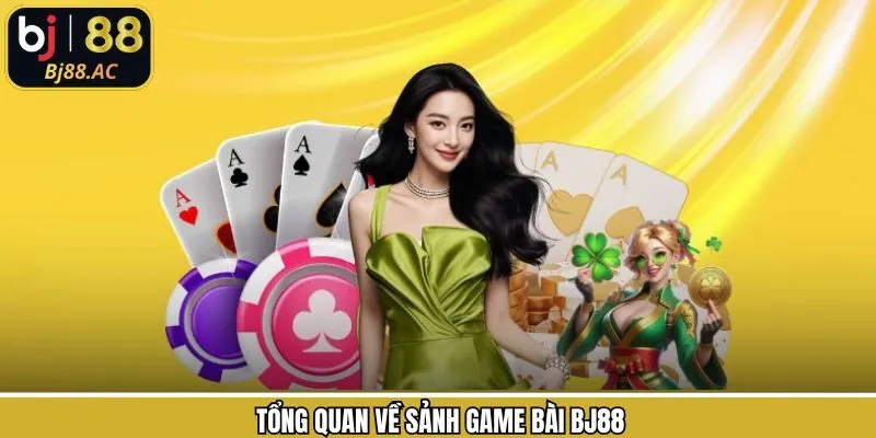 Sơ lược sảnh game bài hấp dẫn
