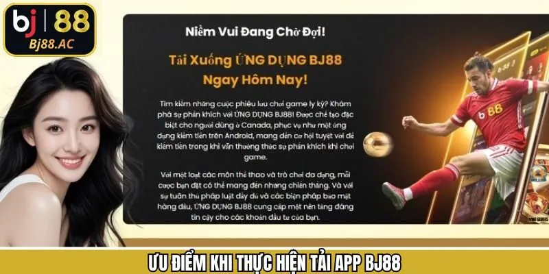 Lý do nên download ứng dụng Bj88
